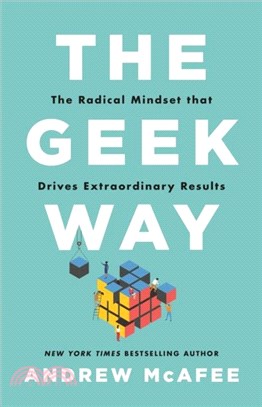 The Geek Way：The Radical Mindset that Drives Extraordinary Results