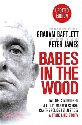 Babes in the Wood：Two girls murdered. A guilty man walks free. Can the police get justice?