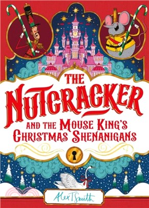 The Nutcracker：And the Mouse King's Christmas Shenanigans
