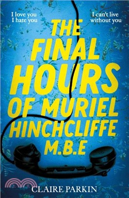 The Final Hours of Muriel Hinchcliffe M.B.E