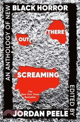 Out There Screaming：An Anthology of New Black Horror