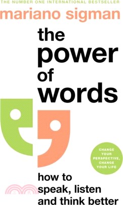 The Power of Words：How to Speak, Listen and Think Better