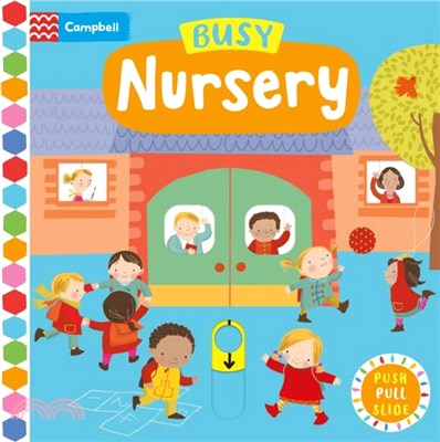 Busy Nursery：A Push, Pull, Slide Book