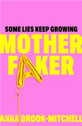 Motherfaker：A hilarious and unputdownable debut novel about what to expect when you're not expecting!