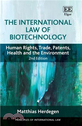 The International Law of Biotechnology：Human Rights, Trade, Patents, Health and the Environment
