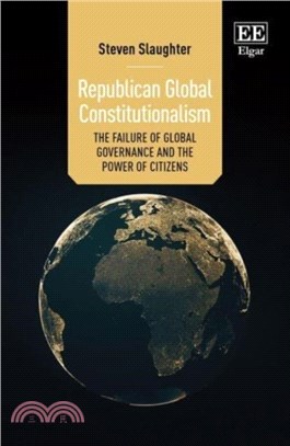 Republican Global Constitutionalism：The Failure of Global Governance and the Power of Citizens