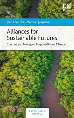 Alliances for Sustainable Futures：Creating and Managing Purpose-Driven Alliances