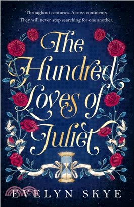The Hundred Loves of Juliet：A epic reimagining of a legendary love story