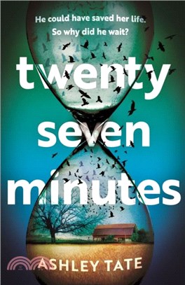 Twenty-Seven Minutes：An astonishing crime thriller debut from a brilliant new voice in literary suspense