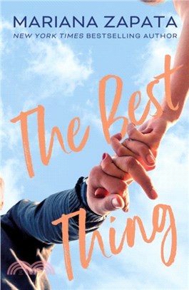 The Best Thing：From the author of the sensational TikTok hit, FROM LUKOV WITH LOVE, and the queen of the slow-burn romance!