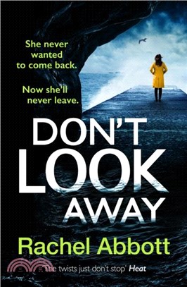 Don't Look Away：the pulse-pounding new thriller from the queen of the page turner