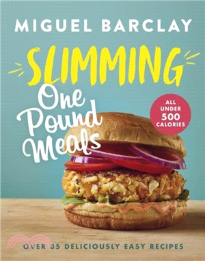 Slimming One Pound Meals：Over 85 deliciously easy recipes, all 500 calories or under