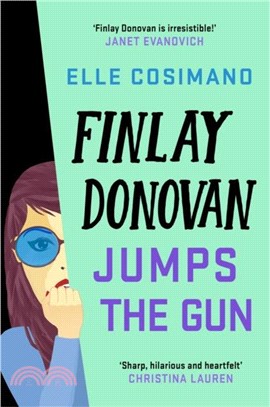 Finlay Donovan Jumps the Gun：an addictive and hilarious new murder mystery rom-com