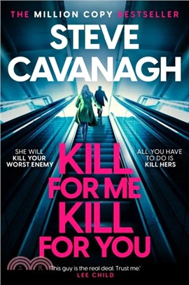 Kill For Me Kill For You：The twisting new thriller from the Sunday Times bestseller