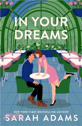 In Your Dreams：The perfect new friends-to-lovers, small town romance from the author of PRACTICE MAKES PERFECT!