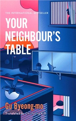 Your Neighbour's Table：An incisively original Korean novel about family, marriage and motherhood