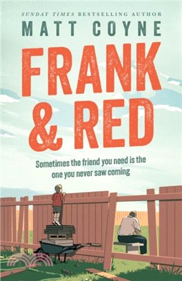 Frank and Red：The heart-warming story of an unlikely friendship