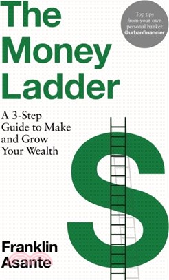 The Money Ladder：A 3-step guide to make and grow your wealth - from Instagram's @urbanfinancier