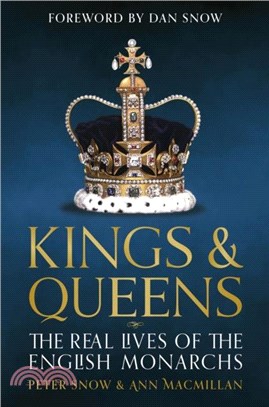 Kings & Queens：The Real Lives of the English Monarchs