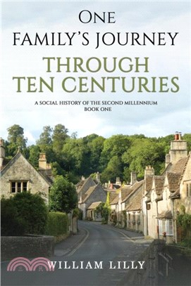 One Family's Journey Through Ten Centuries：A social history of the second millennium ??Book One