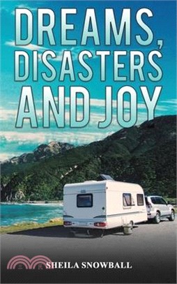 Dreams, Disasters and Joy
