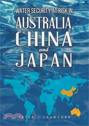 Water Security at Risk in Australia, China and Japan