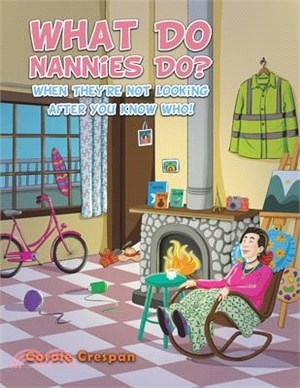 What Do Nannies Do? When They're Not Looking After You Know Who!