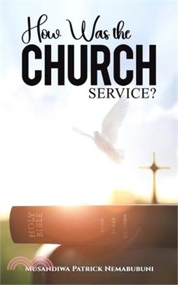 How Was the Church Service?