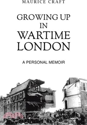 Growing Up in Wartime London