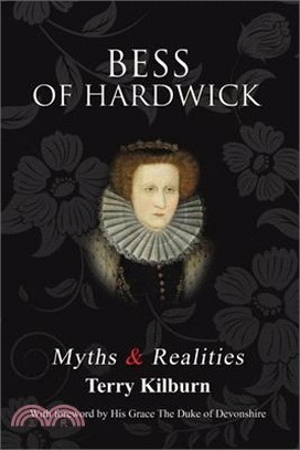 Bess of Hardwick: Myths & Realities