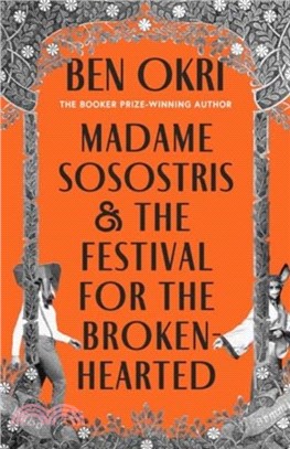 Madame Sosostris & the Festival for the Broken-Hearted