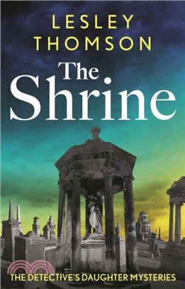 The Shrine：the brand new Detective's Daughter mystery