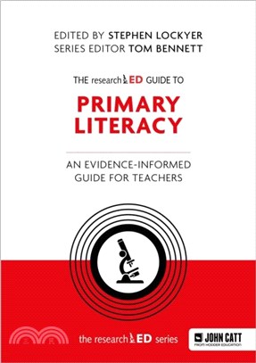 The researchED Guide to Primary Literacy: An evidence-informed guide for teachers