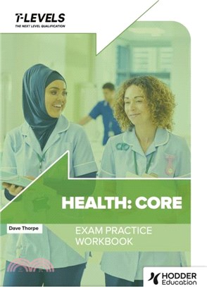 Health T Level Exam Practice Workbook