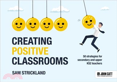 Curating Positive Classrooms: A behaviour guidebook for secondary-phase and upper KS2 teachers