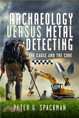 Archaeology Versus Metal Detecting：The Cause and The Cure
