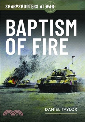 Sharpshooters at War：Baptism of Fire