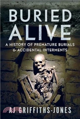 Buried Alive：A History of Premature Burials and Accidental Interments