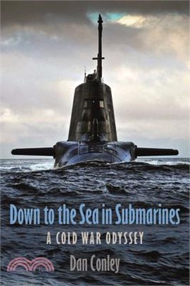 Down to the Sea in Submarines: A Cold War Odyssey