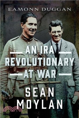 An IRA Revolutionary at War：Sean Moylan