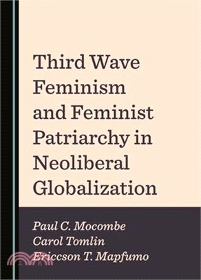 Third Wave Feminism and Feminist Patriarchy in Neoliberal Globalization