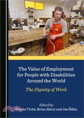 The Value of Employment for People with Disabilities Around the World: The Dignity of Work