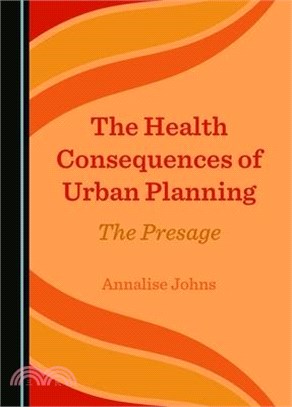 The Health Consequences of Urban Planning: The Presage