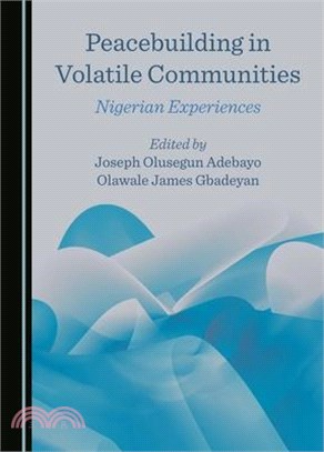 Peacebuilding in Volatile Communities: Nigerian Experiences