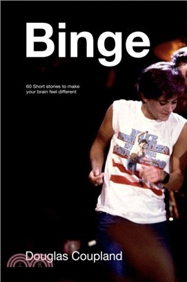 Binge：60 Stories to Make Your Head Feel Different