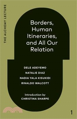 Borders, Human Itineraries, and All Our Relation: 2022