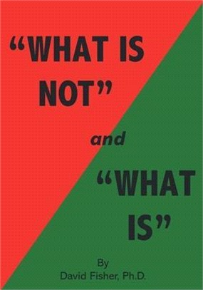 "What Is Not" and "What Is": Cultivating Peace of Mind and Inner Freedom; An Exploration in the Practice of Discriminating Wisdom