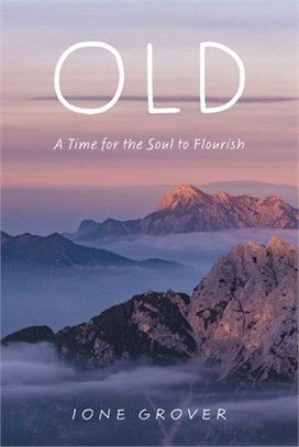 Old: A Time For the Soul To Flourish