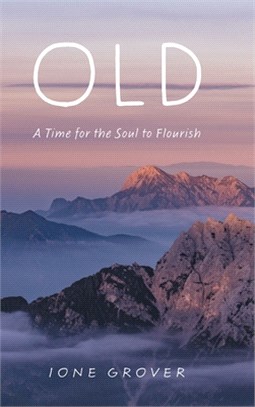 Old: A Time For the Soul To Flourish