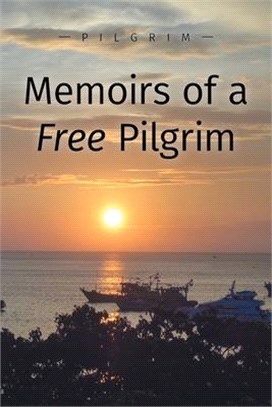Memoirs of a Free Pilgrim